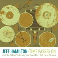 Jeff Hamilton/Time Passes On