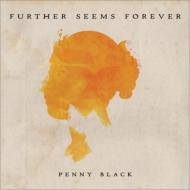Further Seems Forever/Penny Black