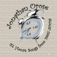 Jonathan Orose/27 Hours Songs From 1997-2003