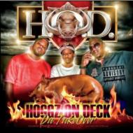 H. o.d. (Hip Hop)/Hoggz On Deck The Takeover