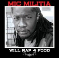 Mic Militia/Will Rap 4 Food