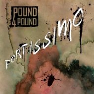 Pound 4 Pound (Rock)/Fortissimo