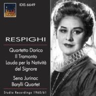 レスピーギ（1879-1936）/Quartetto Dorico Il Tramonto： Barylli Q Jurinac(S) +lauda Per La Nativita Del Sign