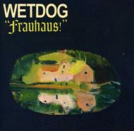 Wet Dog/Frauhaus