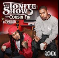 Cousin Fik / Dj Fresh/Tonite Show With Cousin Fik