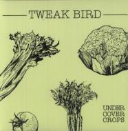 Tweak Bird/Undercover Crops