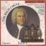 バッハ（1685-1750）/The Bach Circle Vol.2： Harald Vogel