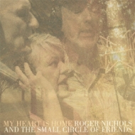 Roger Nichols & The Small Circle Of Friends (ロジャーニコルス 