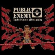 Public Enemy/Evil Empire Of Everything