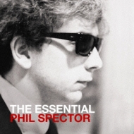The Essential Phil Spector
