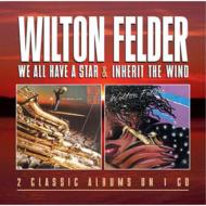 Wilton Felder/We All Have A Star / Inherit The Wind