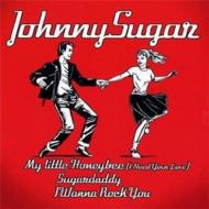 Johnny Sugar/My Little Honeybee / Sugardaddy