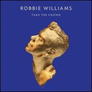 Robbie Williams/Take The Crown (+dvd)(Ltd)(Dled)