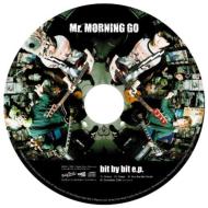 MR. MORNING GO/Bit By Bit E. p. (Ltd)