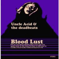 Uncle Acid  The Deadbeats/Blood Lust (Ltd)