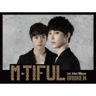 M-tiful/1st Mini Album Broken