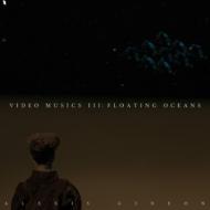 Alexis Gideon/Video Musics 3 Floating Oceans