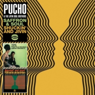 Pucho  His Latin Soul Brothers/Saffron  Soul / Shuckin' And Jivin'