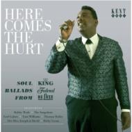 Various/Here Comes The Hurt Soul Ballads From King Federal  Deluxe