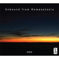 Unbound From Homeostasis