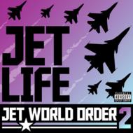 Jet Life/Jet World Order 2