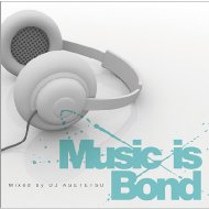 DJ AGETETSU/Music Is Bond (+dvd)