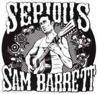 Serious Sam Barrett