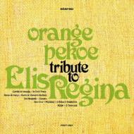 orange pekoe/Tribute To Elis Regina
