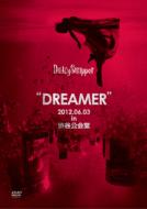 DaizyStripper/Live Dvd Dreamer 2012.06.03 In ëƲ