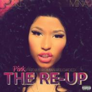 Nicki Minaj/Pink Friday. Roman Reloaded Re-up (+dvd)