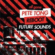 Various/All Gone Pete Tong  Reboot Future Sounds