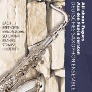 Saxophone Classical/Deutsches Saxophon Ensemble All About Fugues