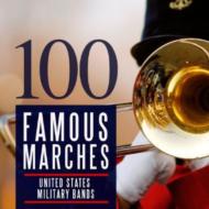 100 Famous Marches: United States Military Bands