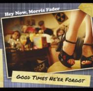 Good Times Ne'er Forgot