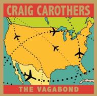 Craig Carothers/Vagabond