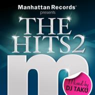 Dj Taku/Manhattan Records Presents The Hits 2 Mixed By Dj Taku