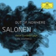 Out Of Newhere-violin Concerto, Nyx: Josefowicz(Vn)Salonen / Finnish Rso