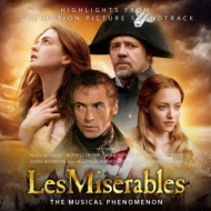 Highlights From The Motion Picture Soundtrack Les Miserables The Musical Phenomenon