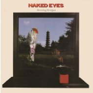 Naked Eyes/Burning Bridges (Sped)