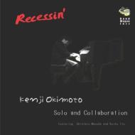 Kenji Okimoto (Ȥ)/Recessin'