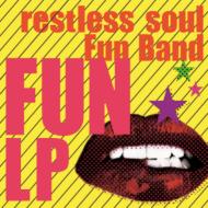 Restless Soul Fun Band/Fun Lp