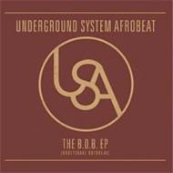 Underground System Afrobeat/B. o.b. Ep (Bootyshake Outbreak)