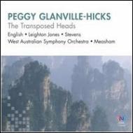 Glanville-hicks Peggy/The Transposed Heads Measham / West Australian So G. english Leighton Jones