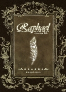 天使の檜舞台 第二夜～黒中夢～2012.11.1 : Raphael | HMV&BOOKS