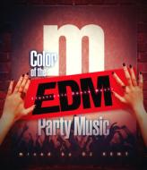 DJ Kent/Manhattan Records Presents Color Of The Edm Party Music
