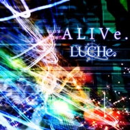 LUCHe./Alive. (+dvd)(Ltd)