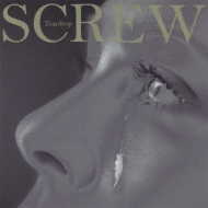 SCREW/Teardrop