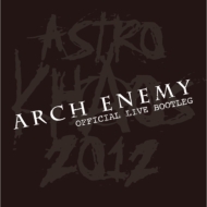Arch Enemy/Astro Khaos 2012 - Official Live Bootleg (+dvd)