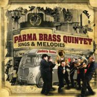 Parma Brass Quintet/Songs  Melodies