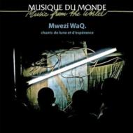 Mwezi Waq/Chants De Lune Et D'esperance